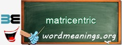 WordMeaning blackboard for matricentric